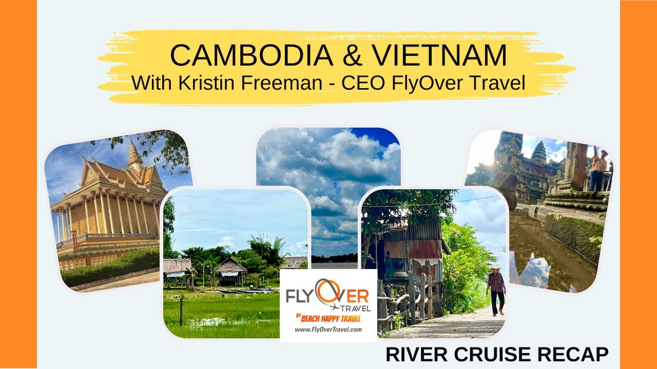 What to Expect on a River Cruise - Cambodia & Vietnam River Cruise Overview