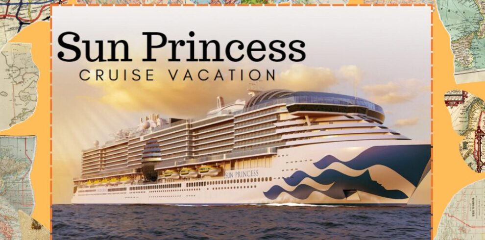 Sun Princess Cruise