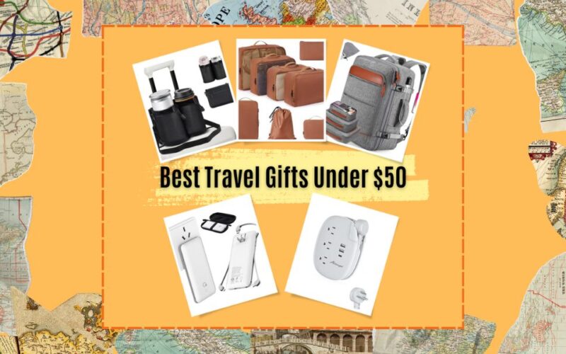 Best Travel Gifts Under $50 – Recommended By Travel Agents